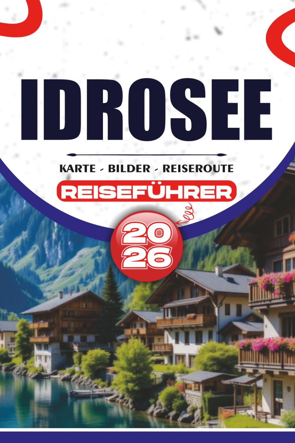 IDROSEE REISEFÜHRER 2026: Insider-Tipps, landschaftliche Abenteuer und einfache Reiserouten zur Erkundung des verborgenen Alpensees Italiens
