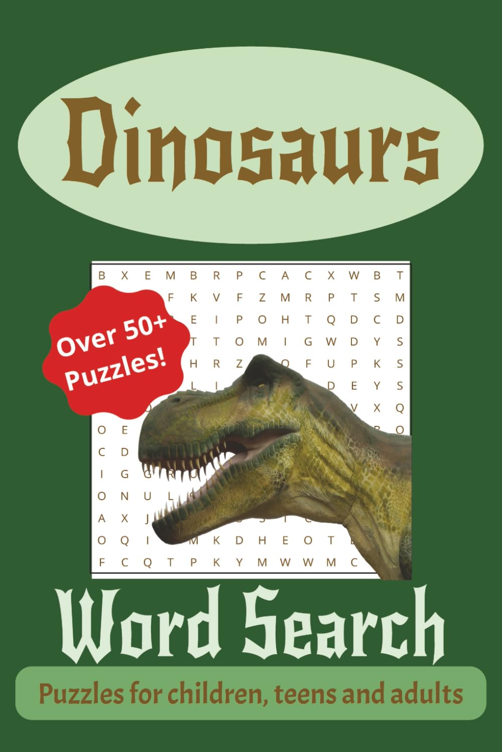 Dinosaur Word Search: Fun Word Searches with Easy to Read Print about Dinosaurs, Dinosaur Life and More | 6x9 inches, 110 pages | 50+ Puzzles ...