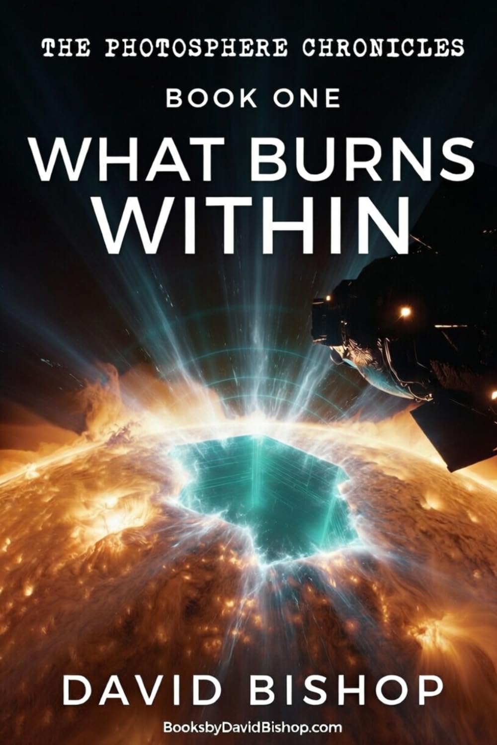 What Burns Within (The Photosphere Chronicles)