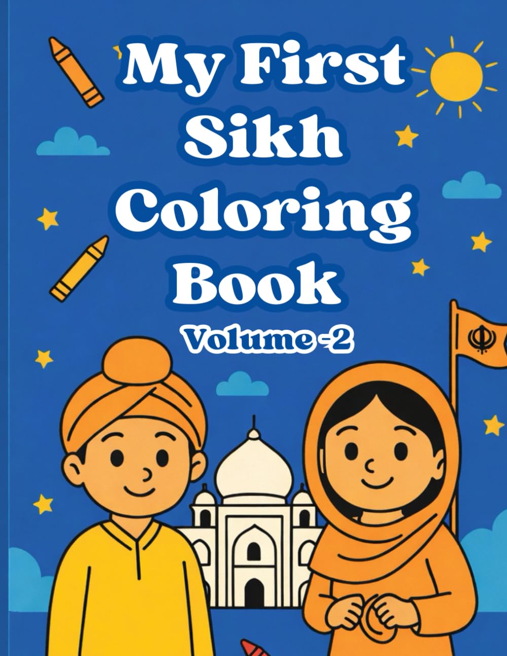 My First Sikh Coloring Book – Volume 2: Learning Sikh Values, Faith & Everyday Life Through Art