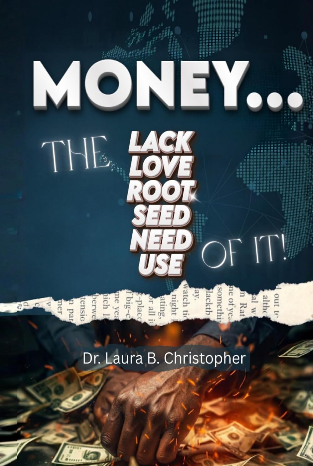 MONEY THE LACK, LOVE, ROOT, SEED, NEED, USE OF IT.