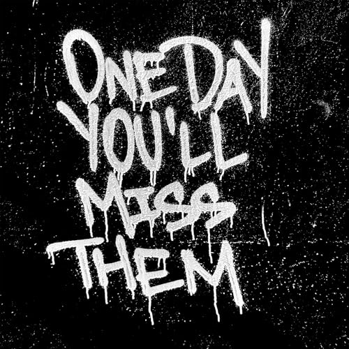 159: One Day, You'll Miss Them