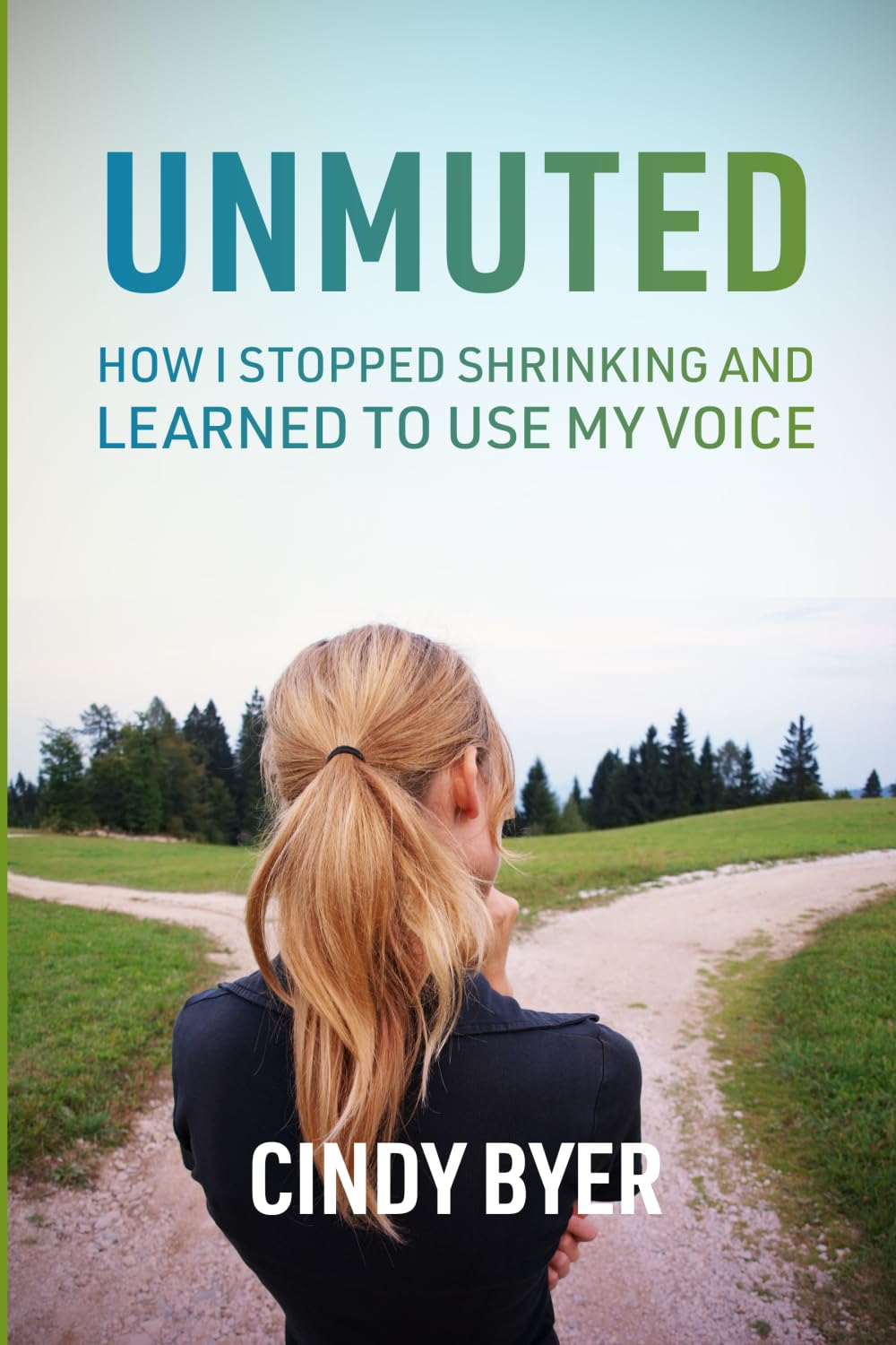 Unmuted: How I Stopped Shrinking and Learned to Use My Voice