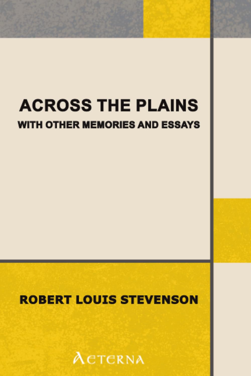 Across the Plains, with Other Memories and Essays