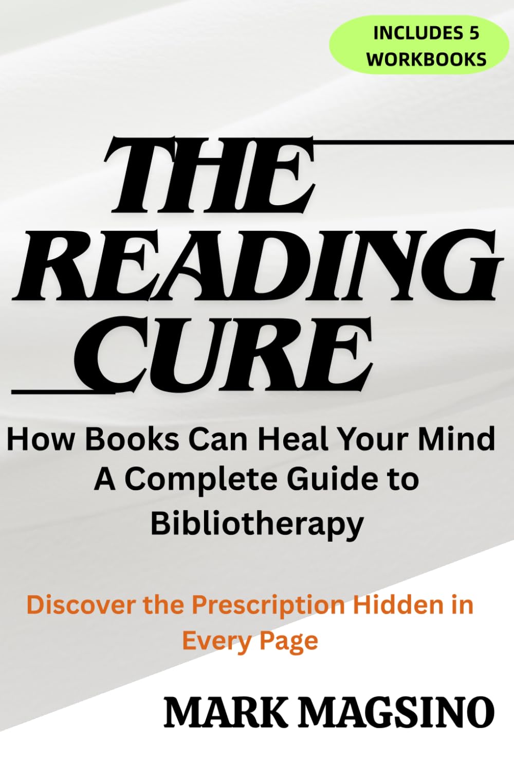 The Reading Cure: How Books Can Heal Your Mind: A Complete Guide to Bibliotherapy