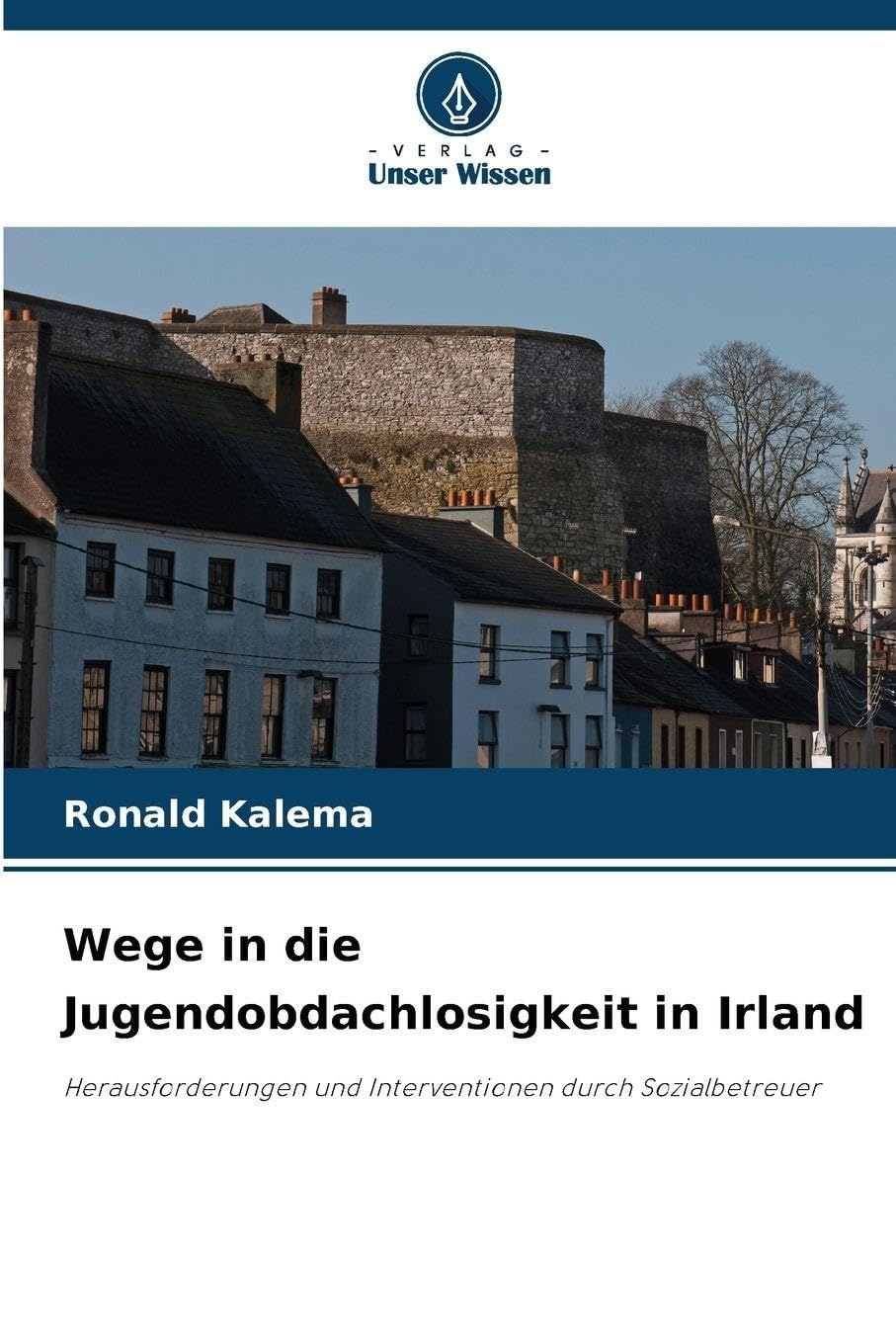Wege in die Jugendobdachlosigkeit in Irland: Herausforderungen und Interventionen durch Sozialbetreuer
