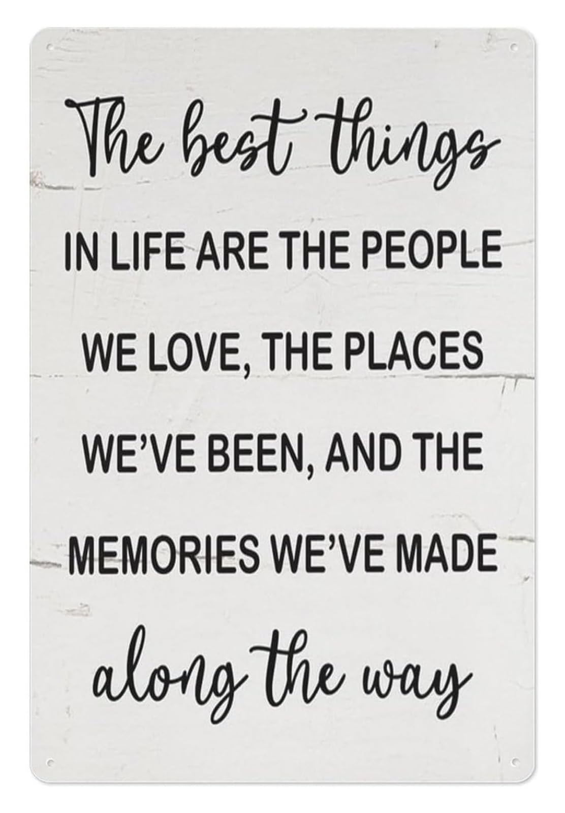 PIUHRKLEVD The Best Things in Life Quote Metal Tin Sign Rustic Inspirational Wall-Art for Home Office Farmhouse Living Room Decor (8 X 12 inch)