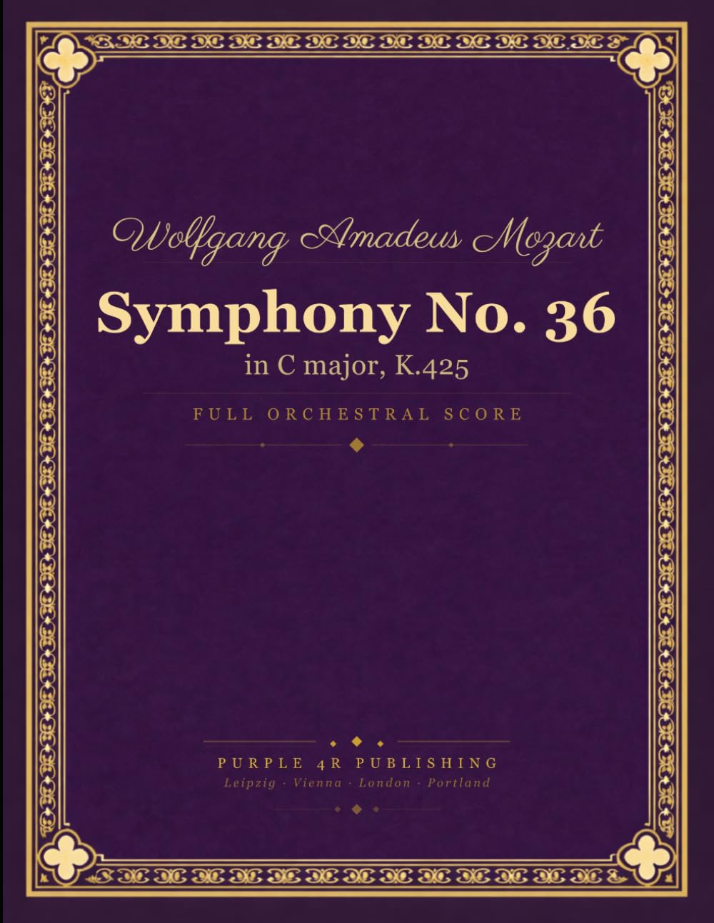 Mozart: Symphony No. 36 in C major, K. 425 (Linz) - Full Orchestral Score