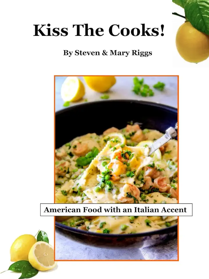 KISS the COOKS!: American Food with an Italian Accent