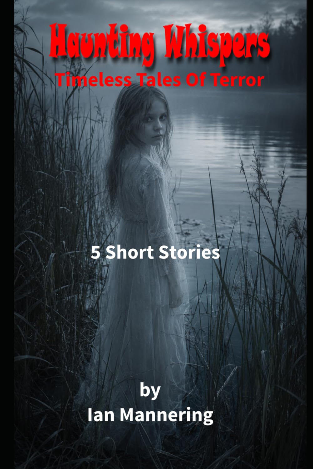 Haunted Whispers: Timeless Tales Of Terror