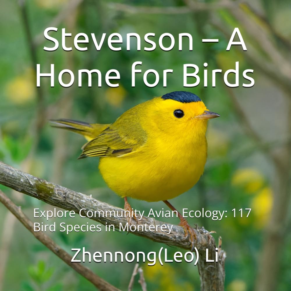 Stevenson – A Home for Birds: Explore Community Avian Ecology: 117 Bird Species in Monterey