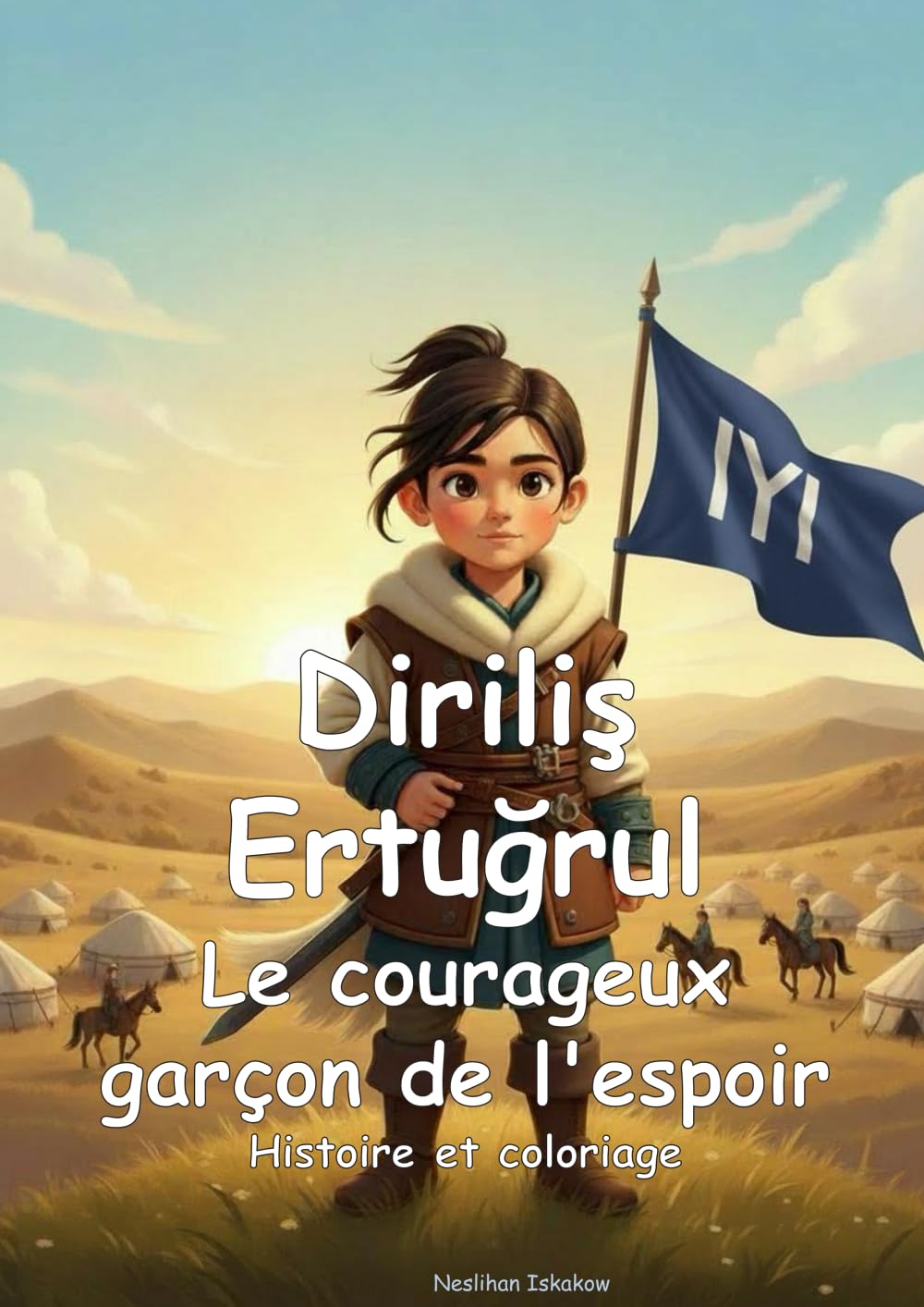 Diriliş Ertuğrul Le courageux garçon de l'espoir (Minisultans Édition Française)