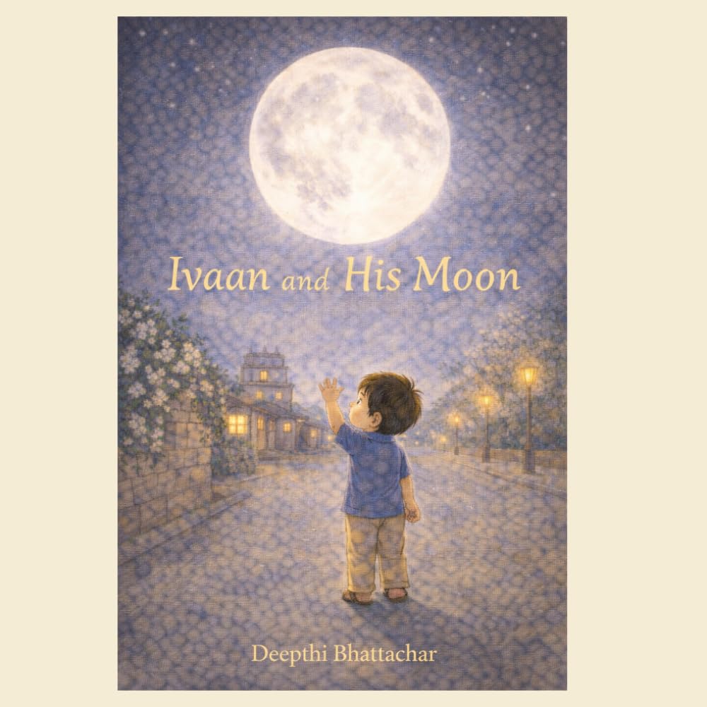 Ivaan and His Moon: Wherever You Go, I Will Follow (The Namma Nagara Series)