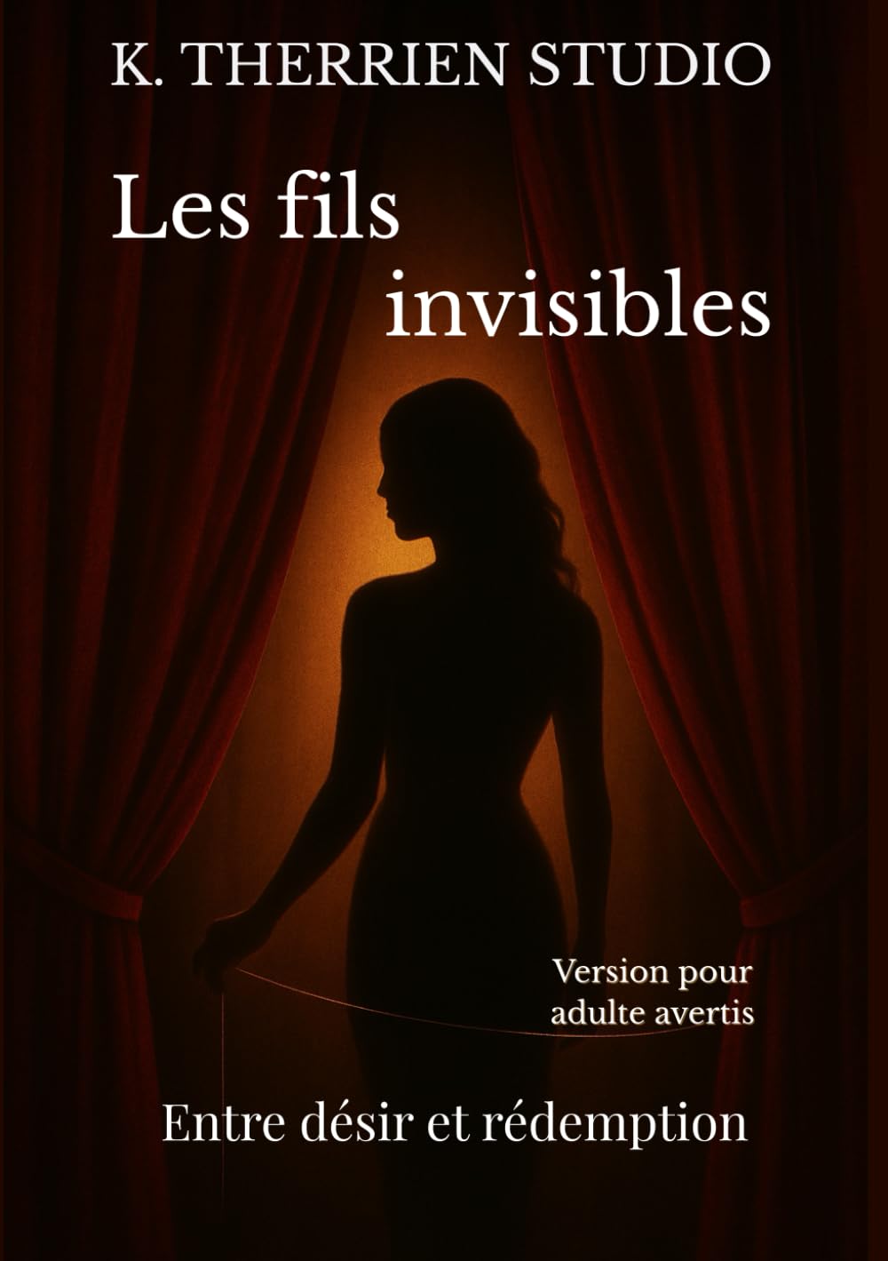Les fils invisibles: Entre désir et rédemption