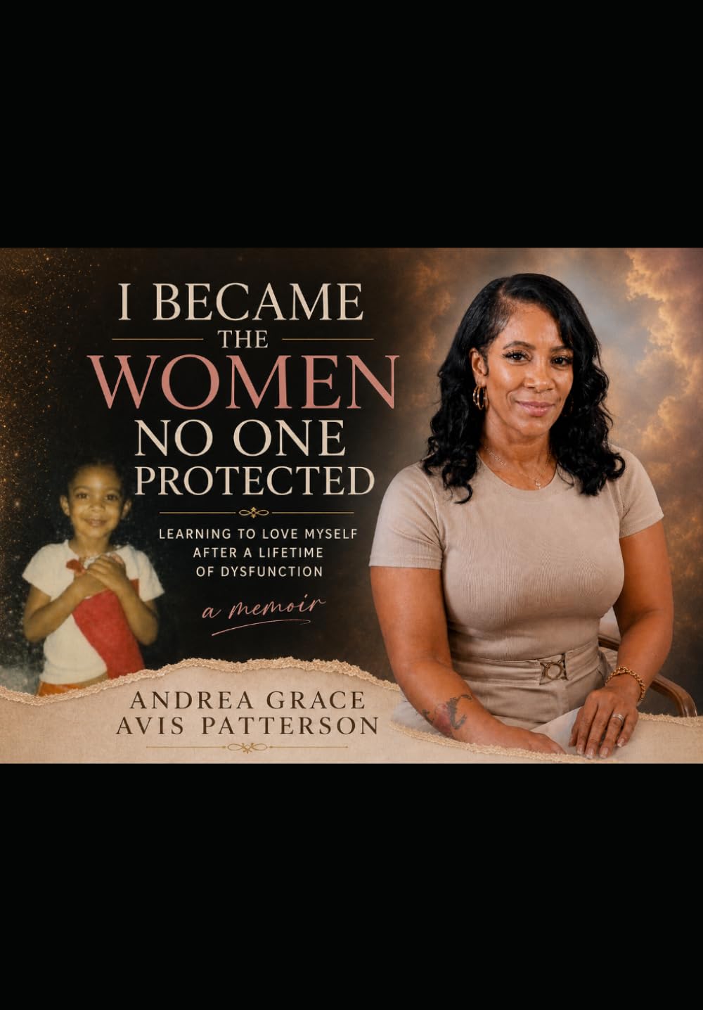 I Became the Woman No One Protected: Learning to Love Myself After a Lifetime of Dysfunction