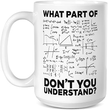 Engineer Gifts Mug,Funny Sarcastic - What Part of Dont You Understand? Coffee Mug - Gift for Engineer, Math Teacher, Engineering Student 15oz