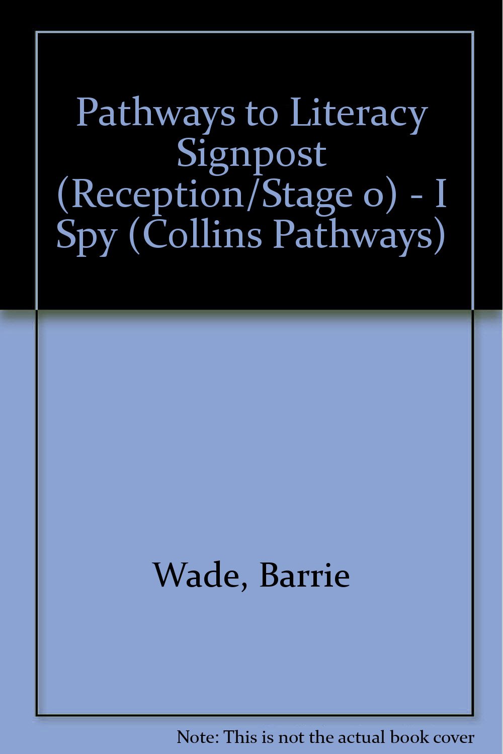 Pathways to Literacy Signpost (Reception/Stage 0) – I Spy (Collins ...