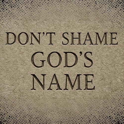 Page de couverture de Don't Shame God's Name | Exodus 20 | Pastor Josh Evans