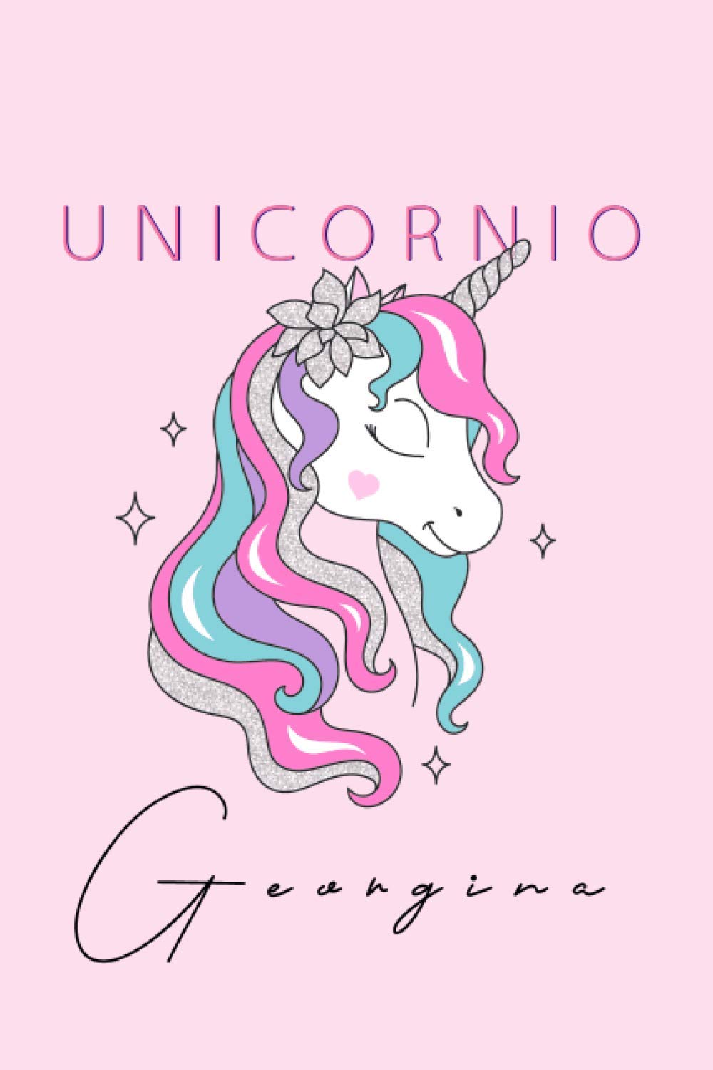 Notebook de Unicornio de Georgina: Lined Blank Notebook for ( Unicorno Notas)