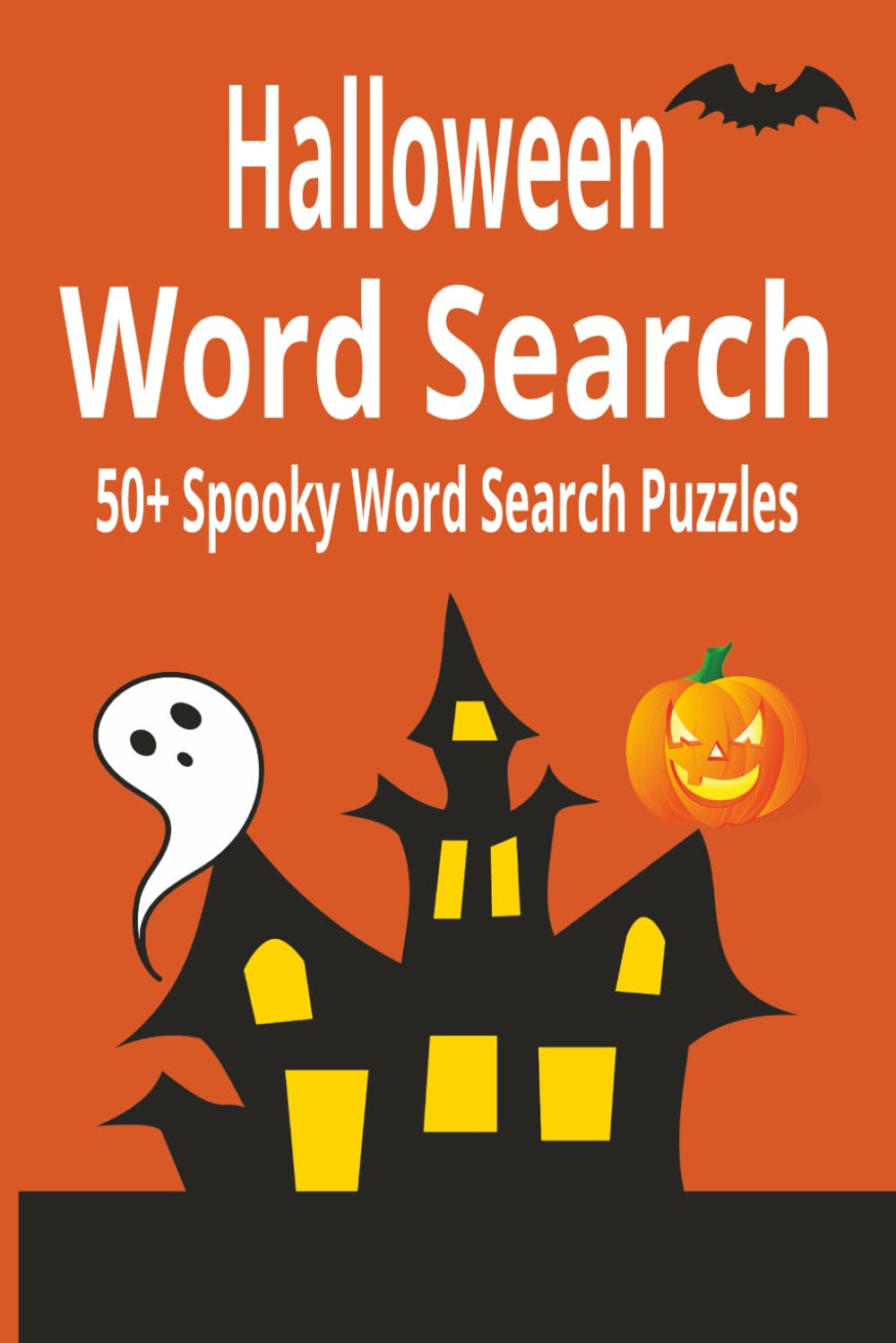 Halloween Word Search: 50+ Spooky Word Search Puzzles | Fun & Easy Halloween-Themed Word Finds for Relaxation and Entertainment (Fall Word Search Puzzle Books)