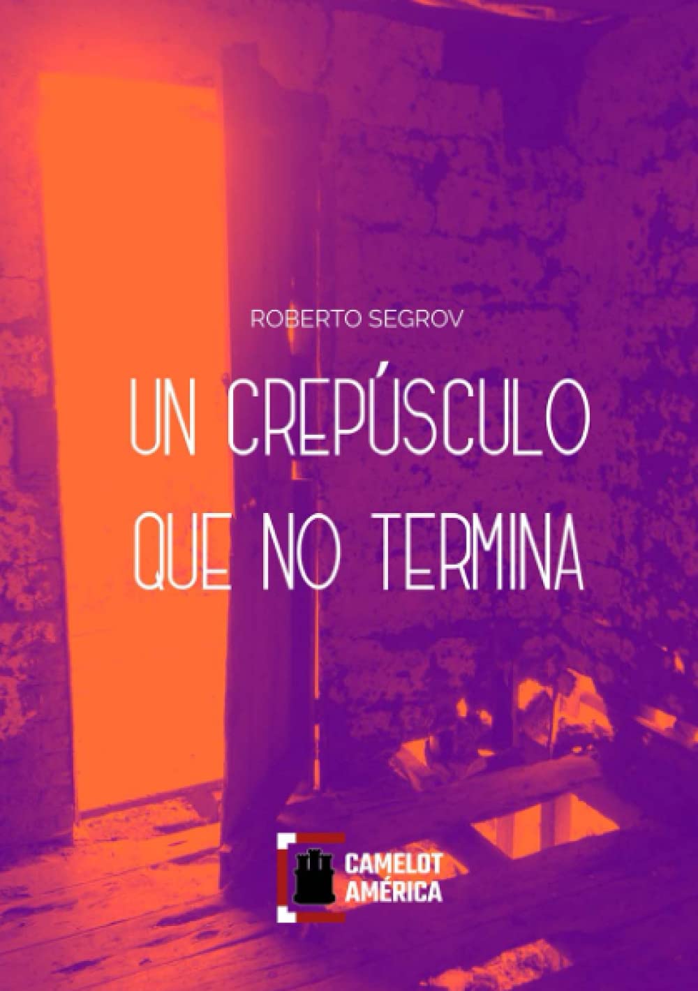 Un crepúsculo que no termina (Spanish Edition)