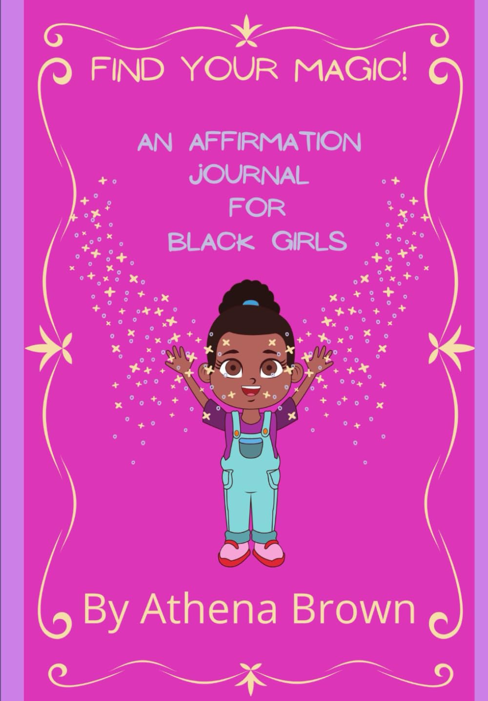 Find Your Magic!: An Affirmation Journal for Black Girls