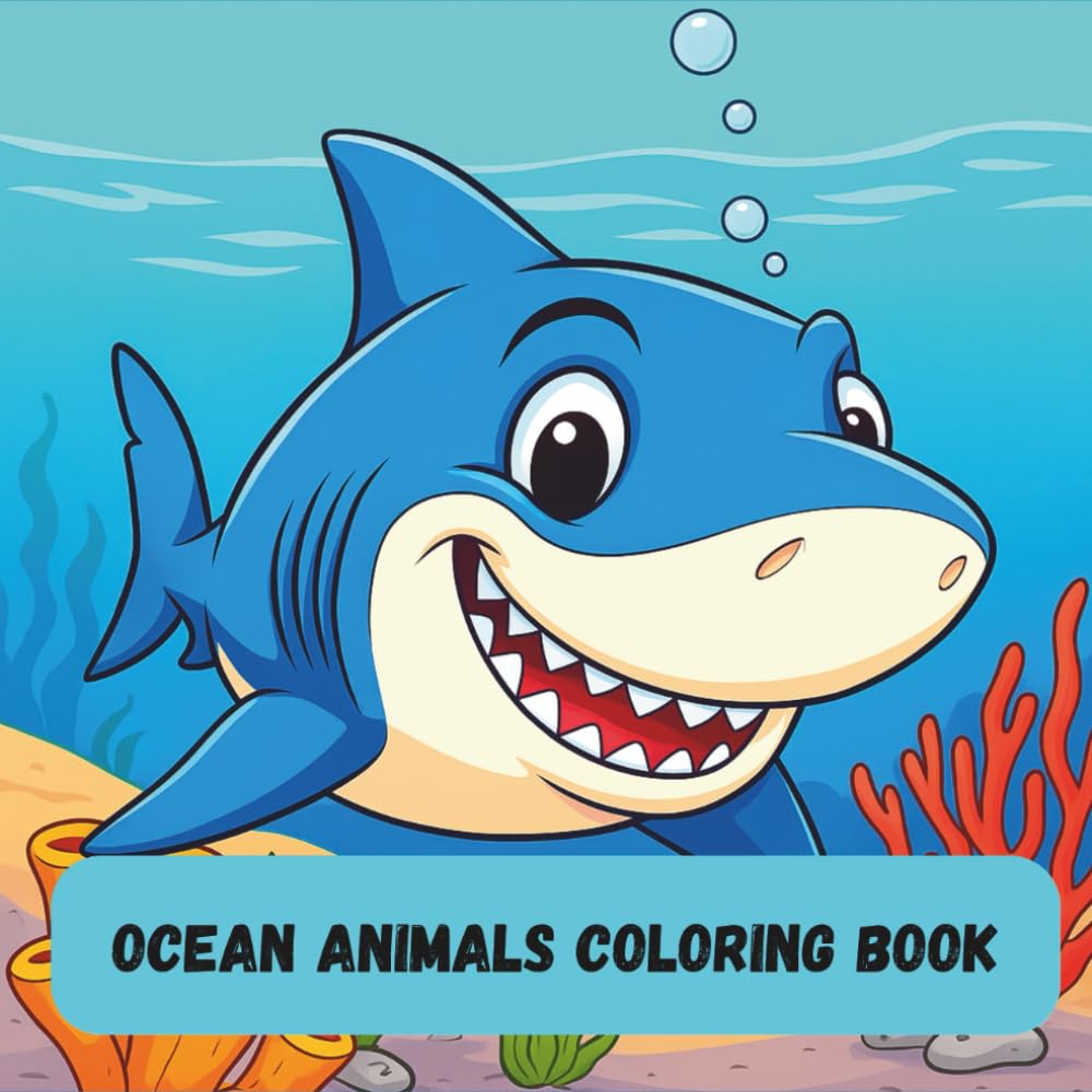 Ocean Animals Coloring Book: A Fun Coloring Book Featuring Whales, Dolphins, Sharks, Sea Turtles, and More!