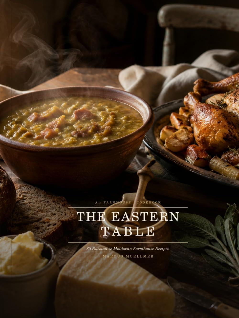 The Eastern Table: 85 Russian and Moldovan Farmhouse Recipes