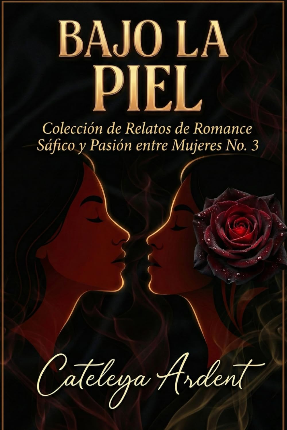 Bajo la Piel: Colección de Relatos de Romance Sáfico y Pasión entre Mujeres No. 3 (SENSORIAL: Antología Erótica Sáfica)