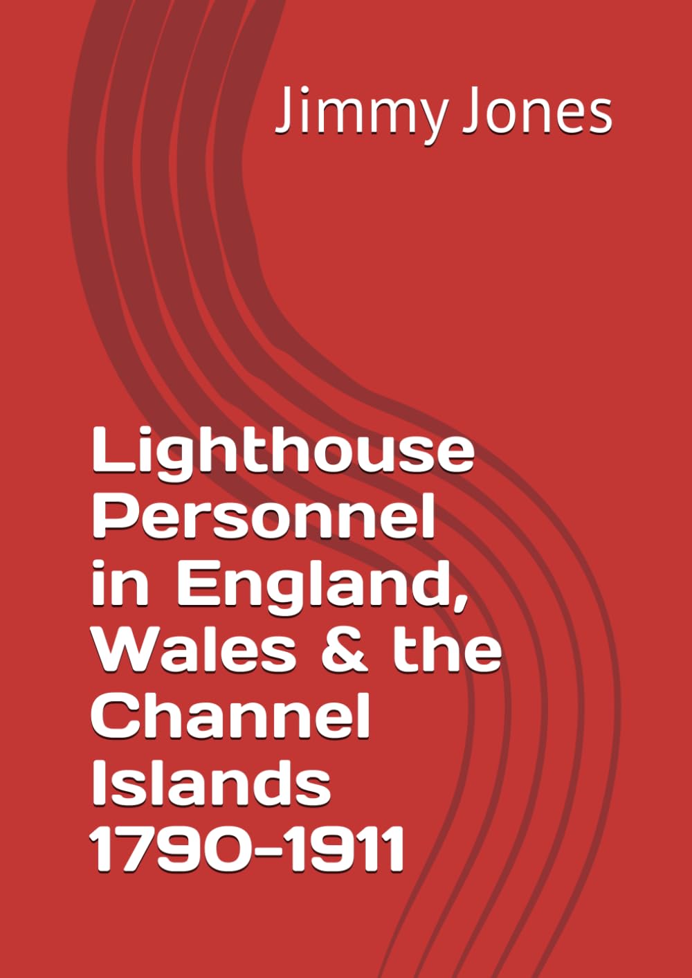 Lighthouse Personnel in England, Wales & the Channel Islands 1790-1911