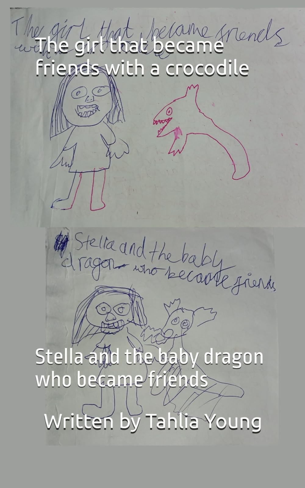 The girl that became friends with a crocodile: Stella and the baby dragon who became friends