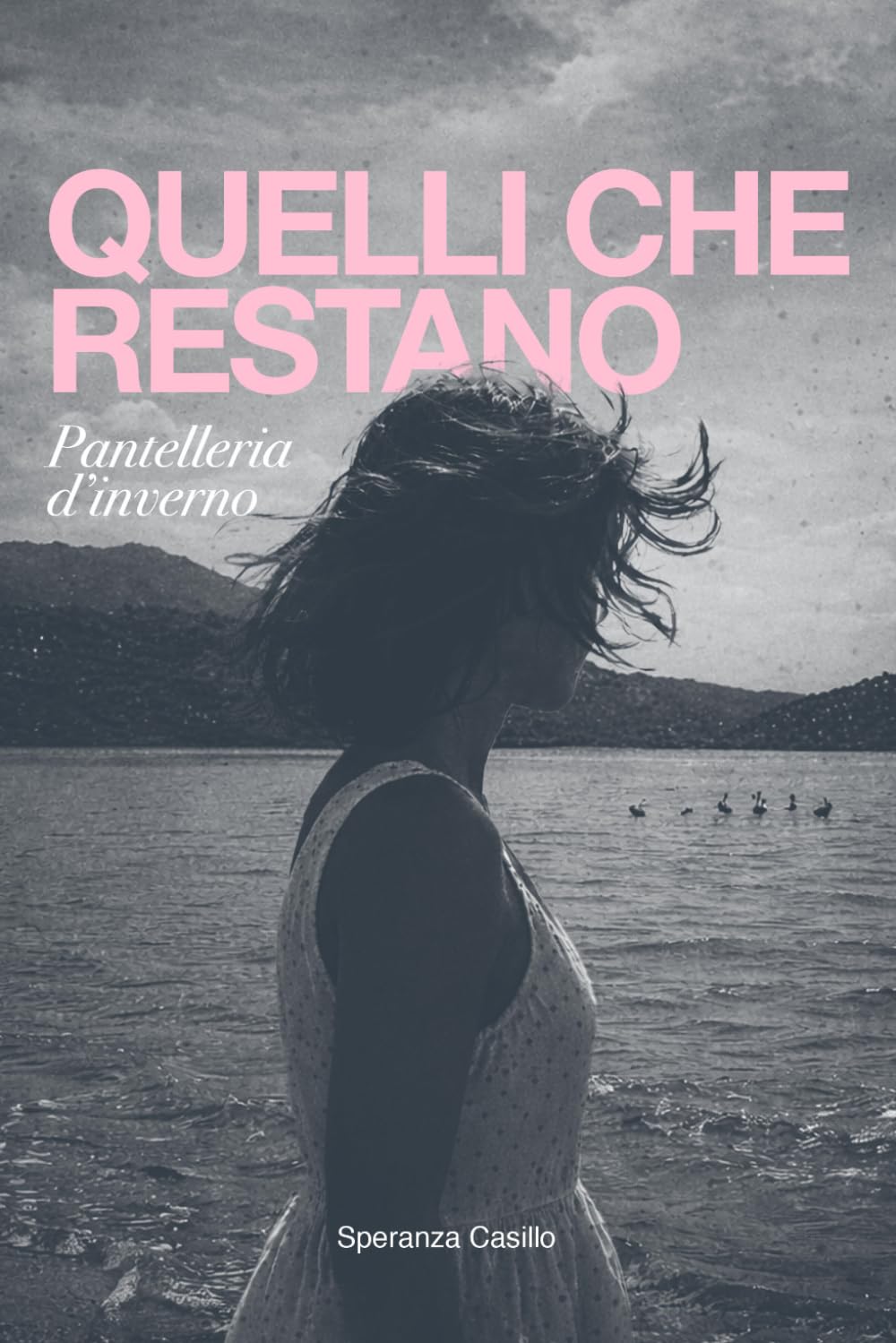Quelli che restano: Pantelleria d'inverno