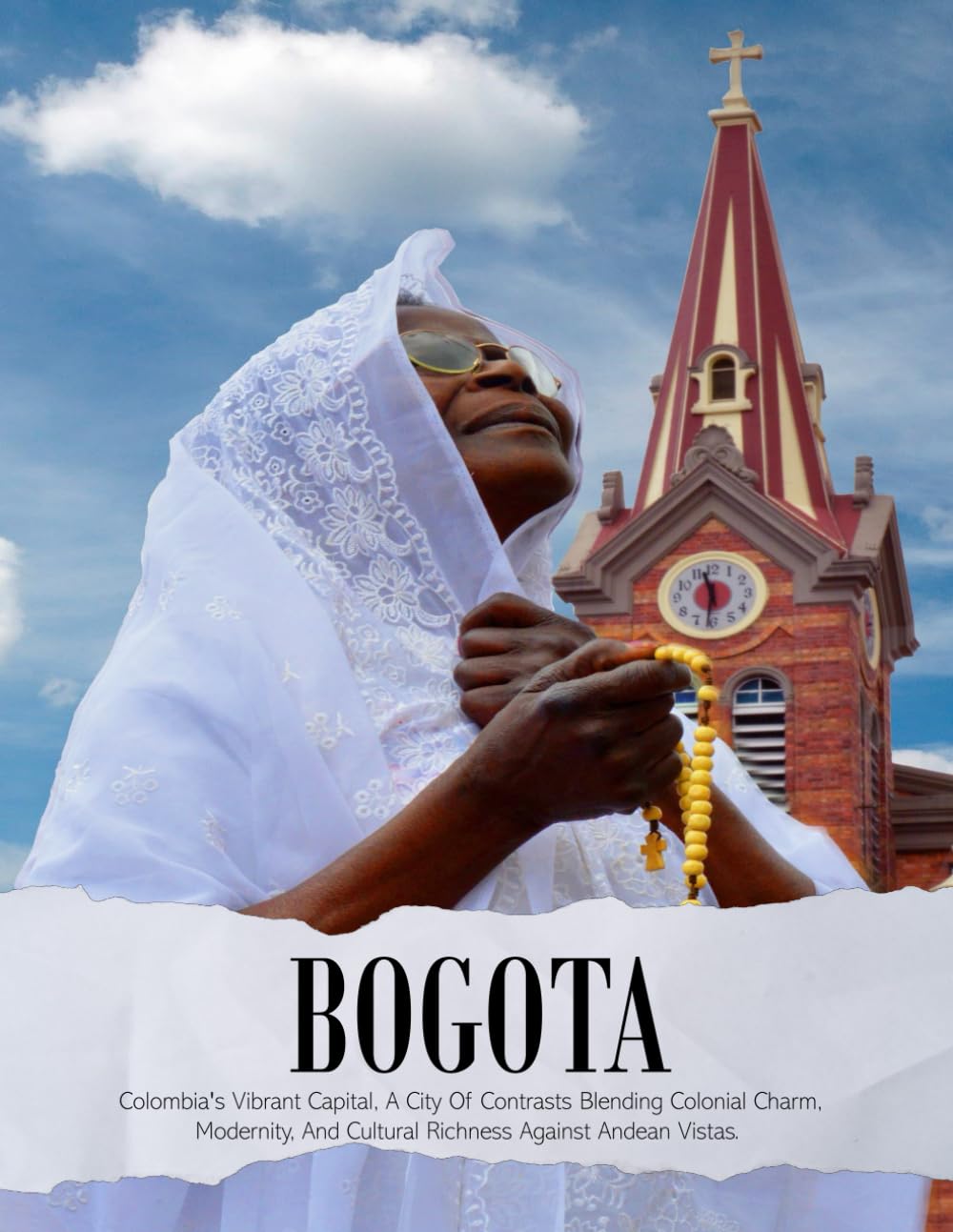Bogota: An Ideal Coffee Table Picture Book and the Perfect Gift for Enthusiasts of Tourism, Travel, Relaxation, and Meditation.