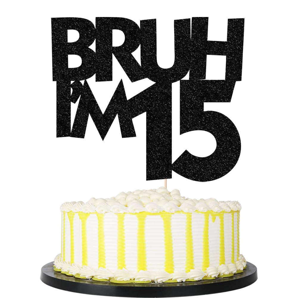 Palasasa Bruh I'm 15 Cake Topper,Black Glitter Funny 15th Birthday/Bro I'm 15/It's My 15th Happy Birthday Party Decorations Supplies (15)