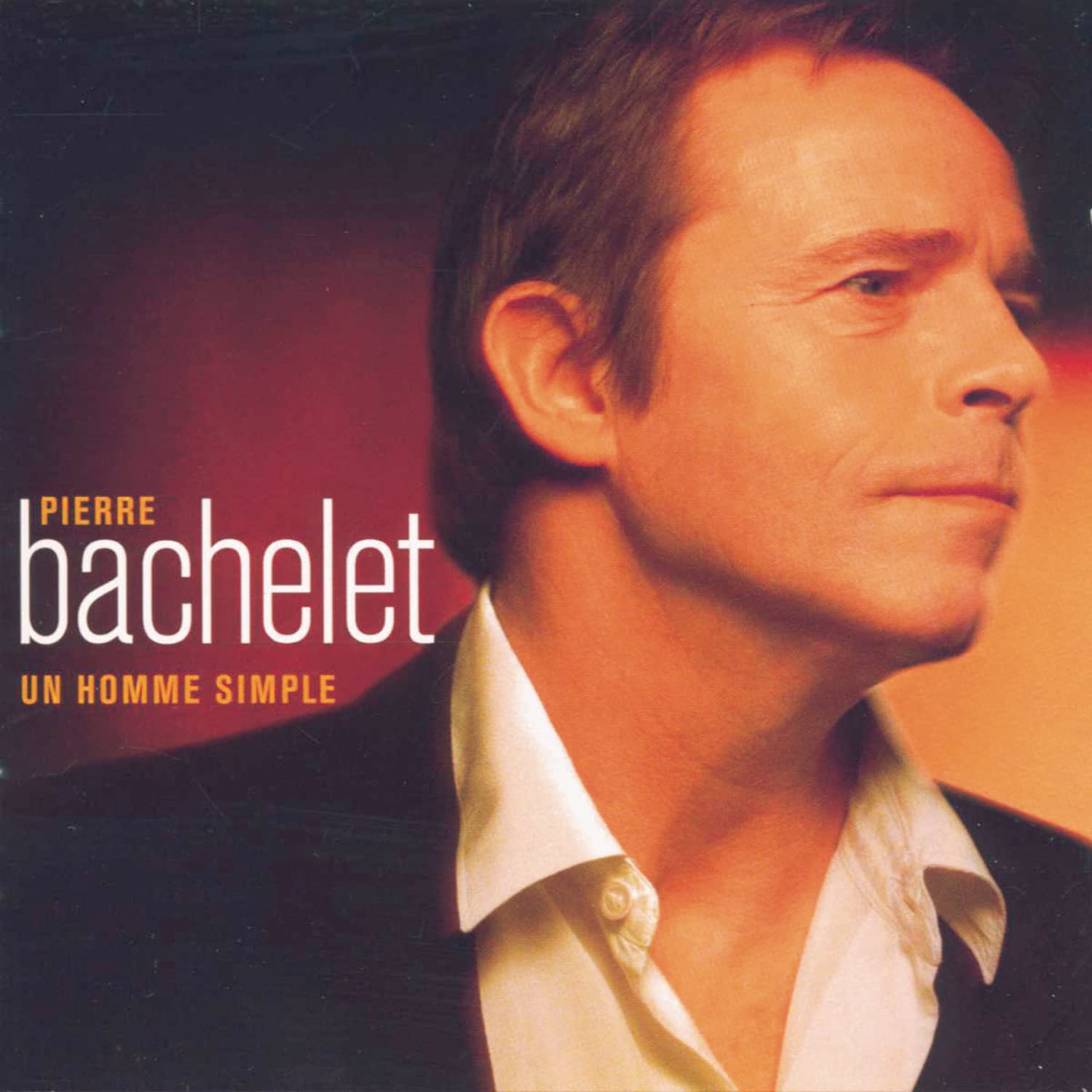 Un Homme Simple [Audio CD] Bachelet, Pierre