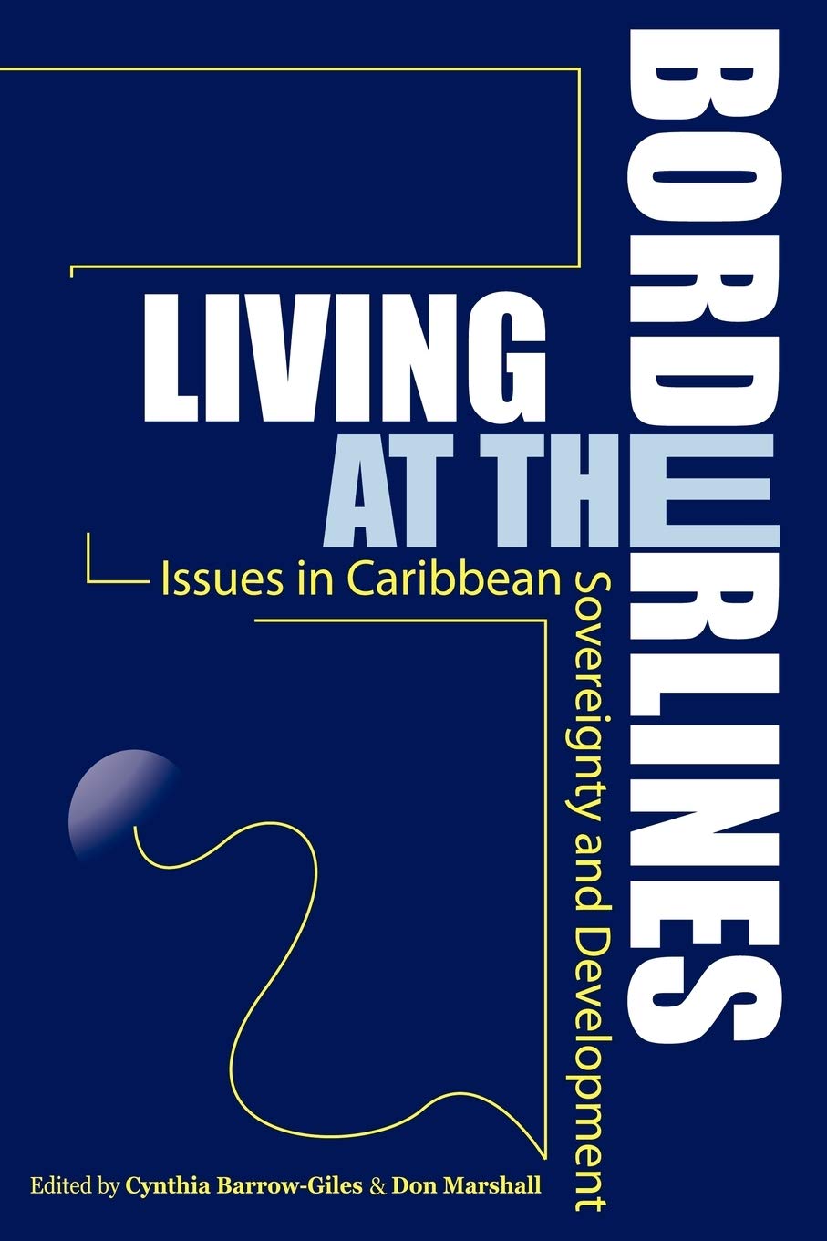 Living at the Borderlines: Caribbean Sovereignty and Development