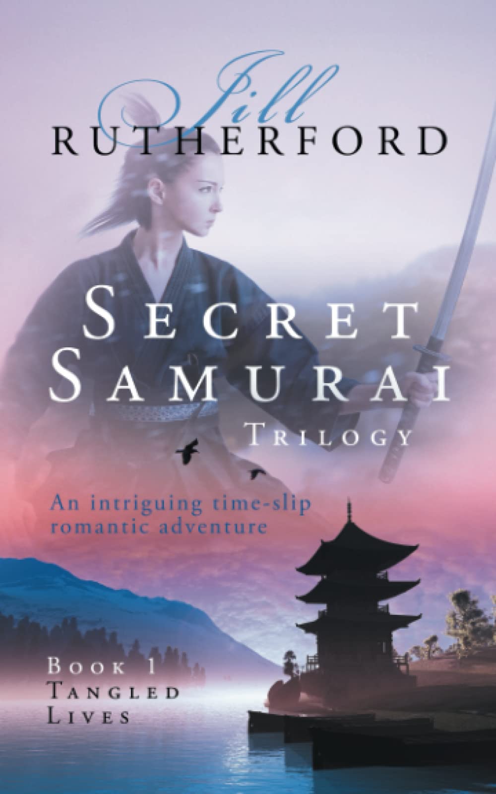 Secret Samurai Trilogy: Book One, Tangled Lives: Volume 1