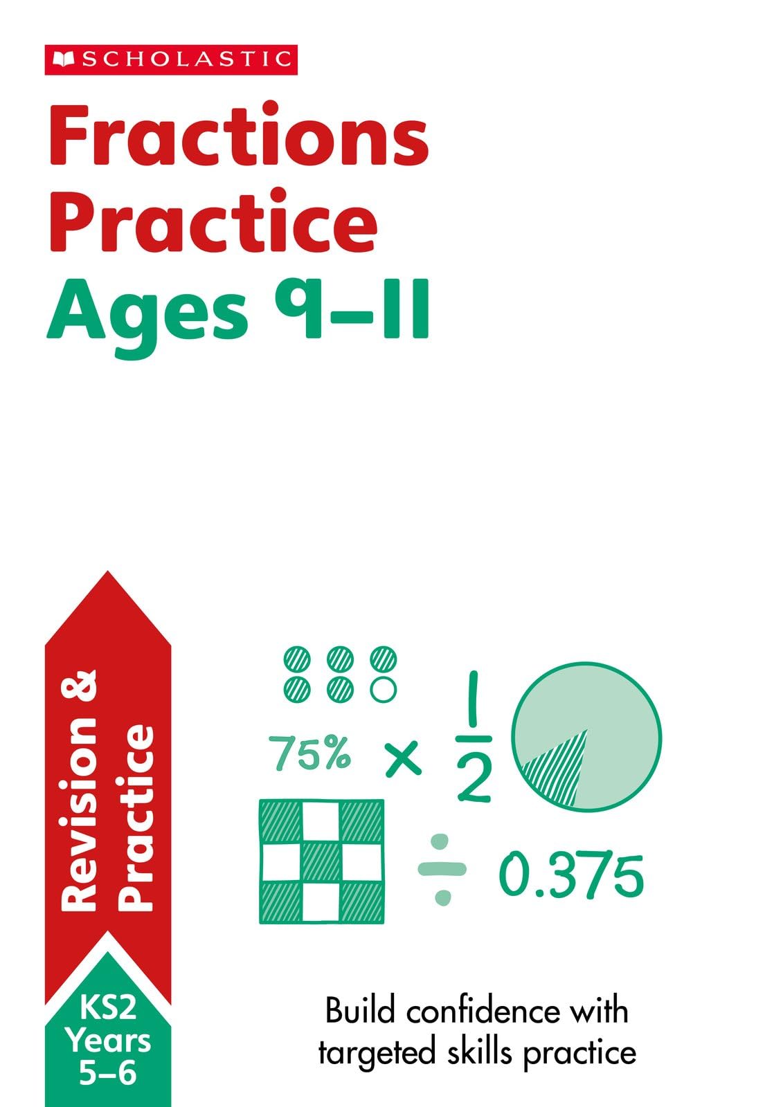 KS2 Fractions Workbook: supporting mastery of fractions, decimals and percentages for ages 10-11 (Year 6)