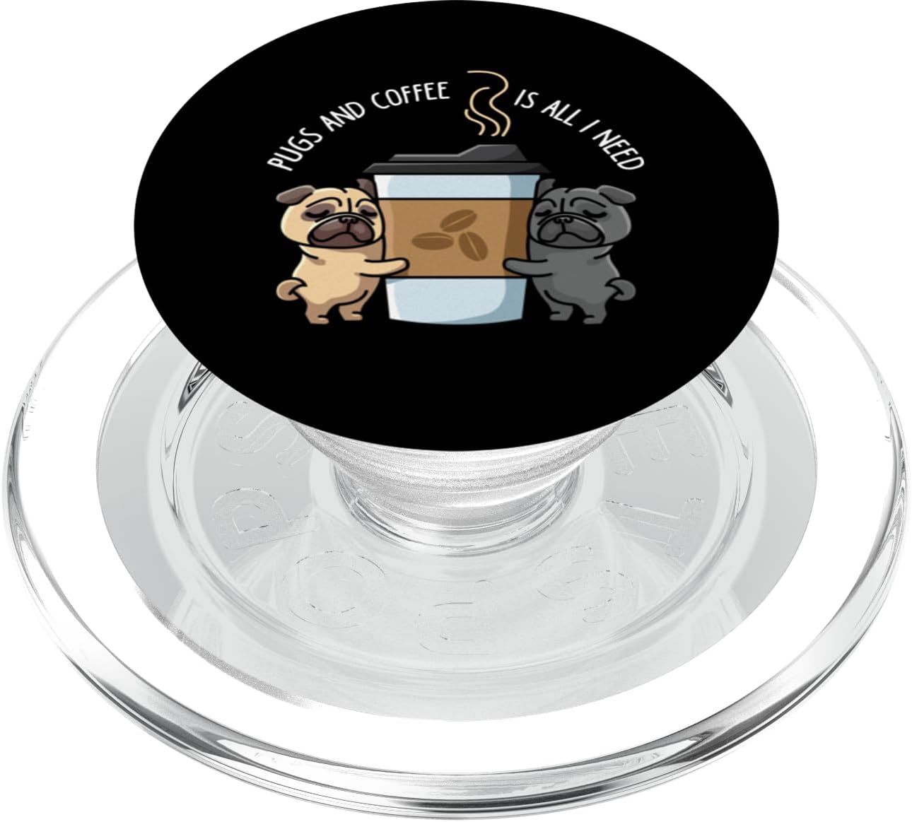 Pugs and Coffee is all i need Funny Pug PopSockets MagSafe PopGrip for iPhone