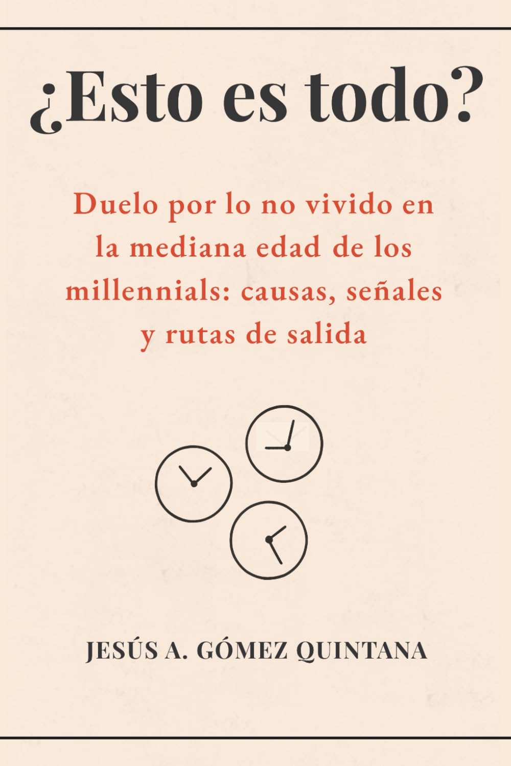 ¿Esto es todo?: Duelo por lo no vivido en la mediana edad de los millennials: causas, señales y rutas de salida