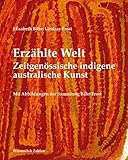 zeitgenössische kunst englisch  Erzählte Welt: Zeitgenössische indigene australische Kunst