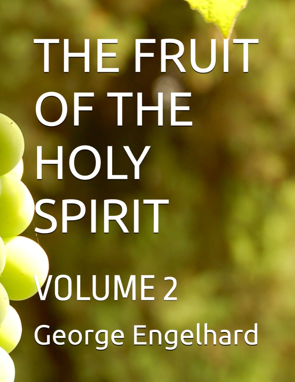 THE FRUIT OF THE HOLY SPIRIT: VOLUME 2