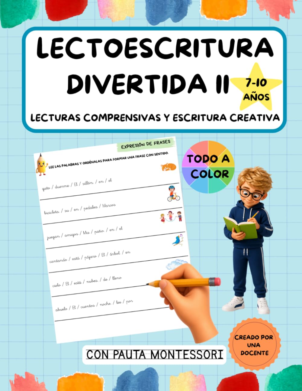 Lectoescritura divertida II: lecturas comprensivas y escritura creativa para niños de 7 a 10 años