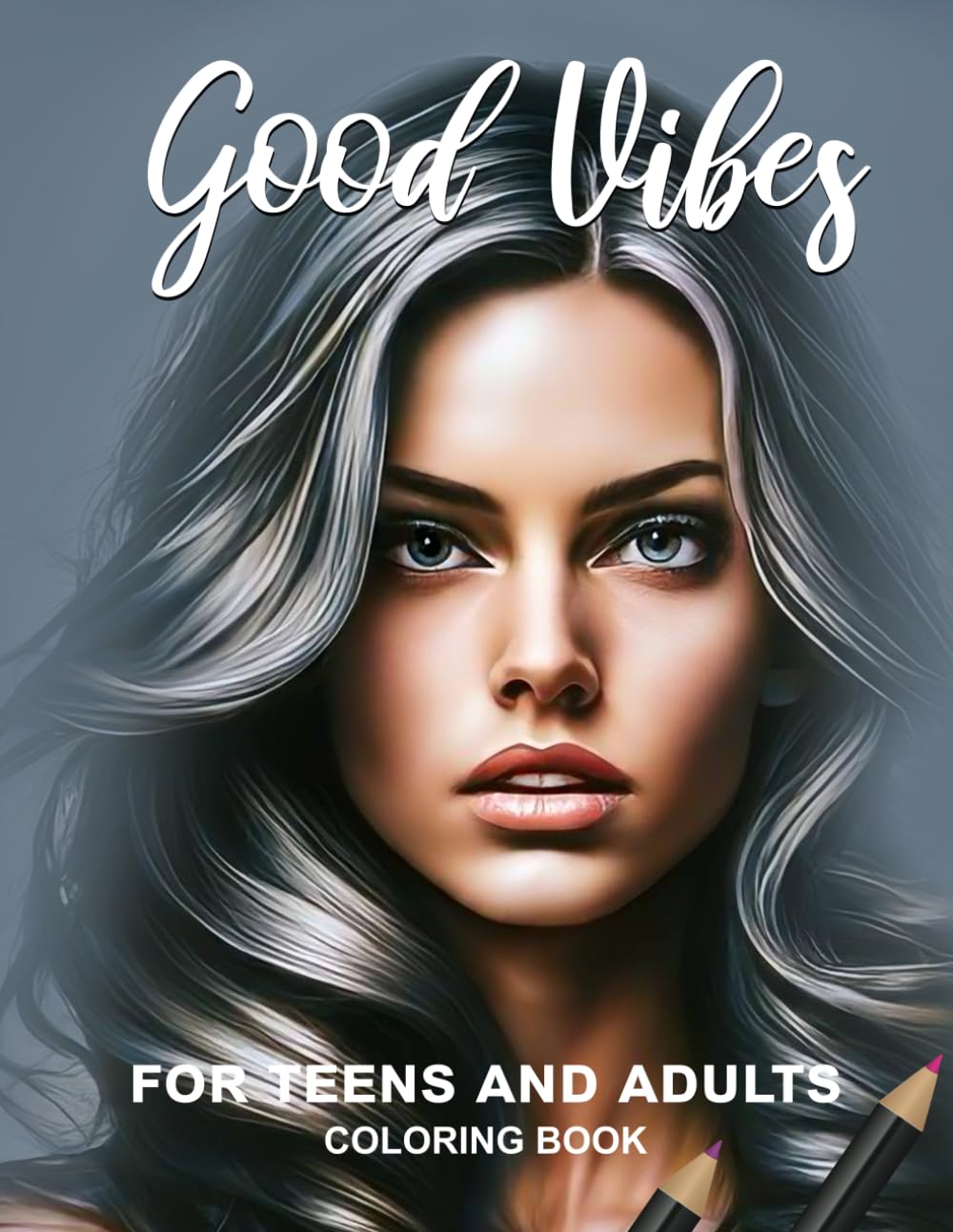 Good Vibes Coloring Book For Teens Girls ages 14-18 and Adults: Motivational and Calming Quotes Coloring Book. For Teenagers with Uplifting Coloring ... Building Confidence and Good Self-esteem.