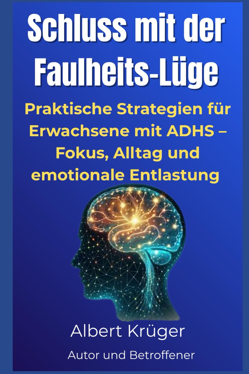 Schluss mit der Faulheits-Lüge: Praktische Strategien für Erwachsene mit ADHS – Fokus, Alltag und emotionale Entlastung.