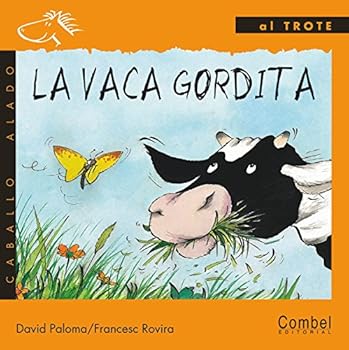 Hardcover La vaca gordita (Caballo alado seriesAl trote) Book