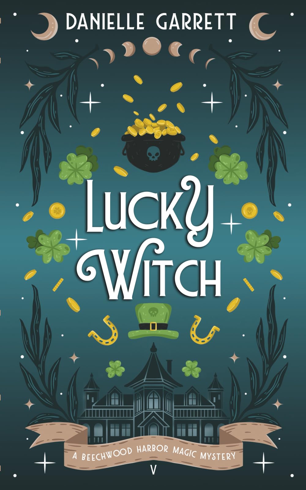Lucky Witch: A Beechwood Harbor Magic Mystery: Volume 5