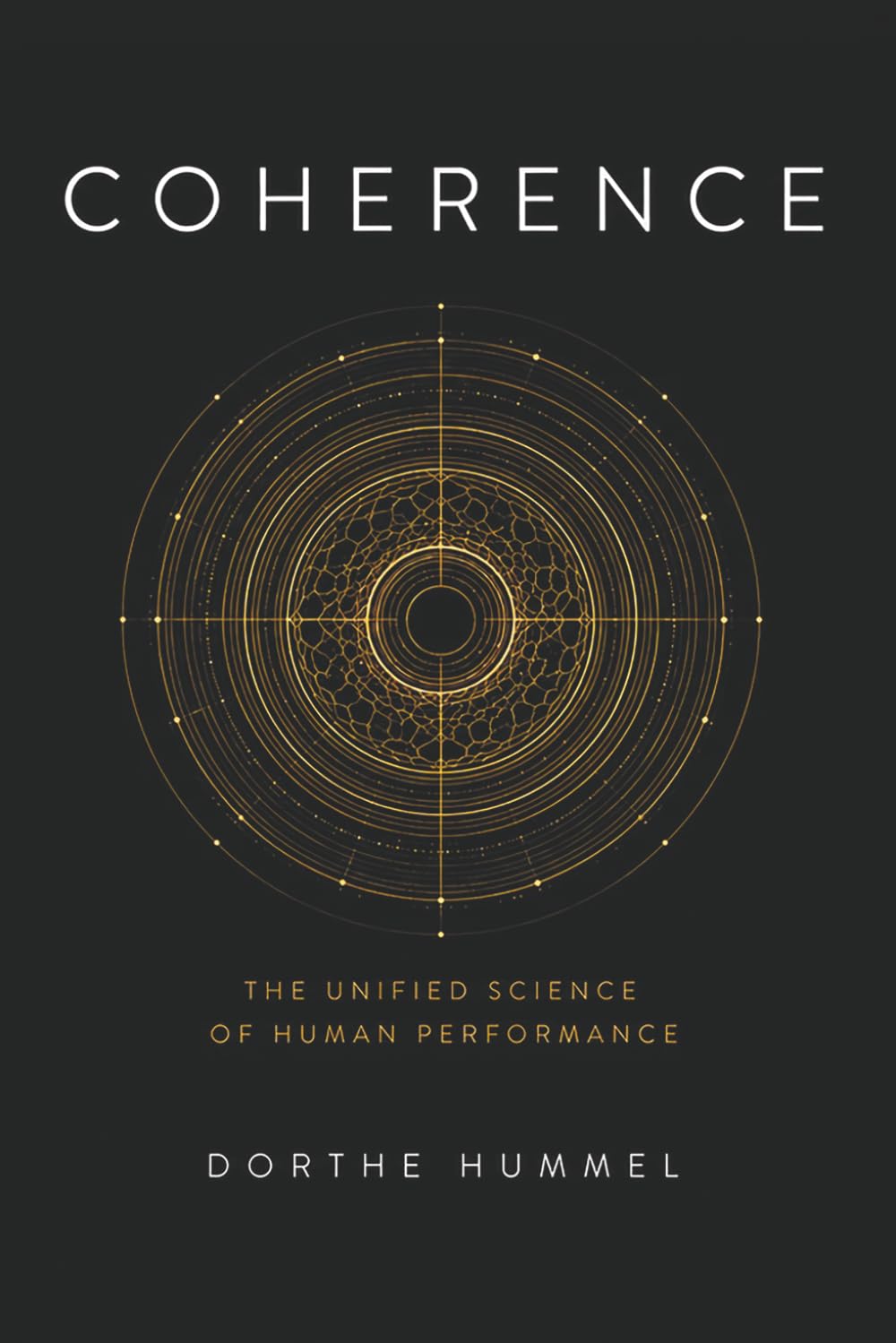 Coherence: The unified science of human performance