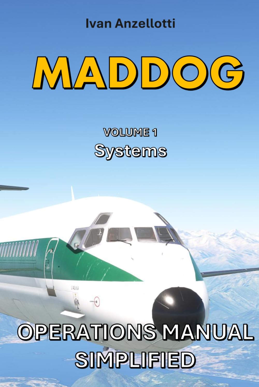 MADDOG OPERATIONS MANUAL SIMPLIFIED Md80: Systems