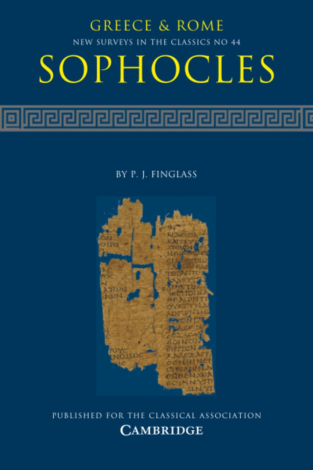 Sophocles: 44 (New Surveys in the Classics, Series Number 44)